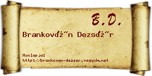 Brankován Dezsér névjegykártya
